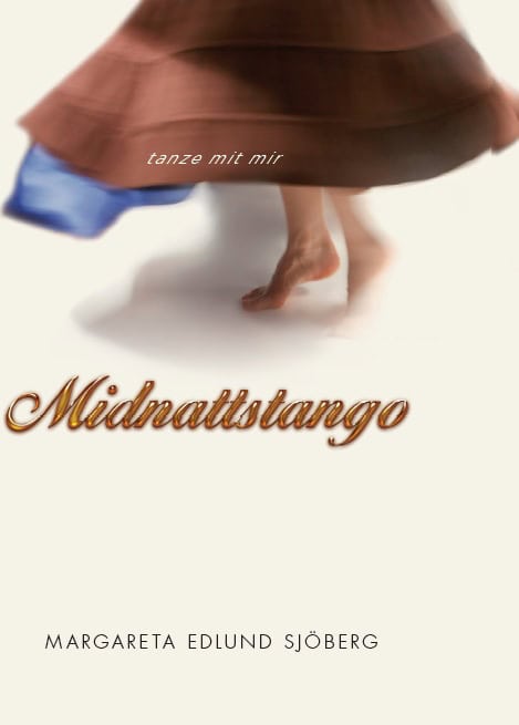 Margareta Edlund Sjöberg : Midnattstango : tanze mit mir