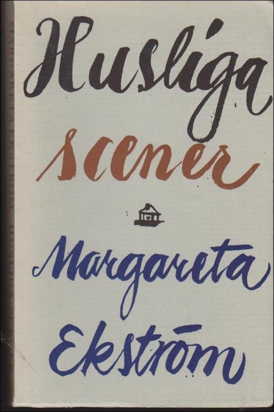 Margareta Ekström : Husliga scener