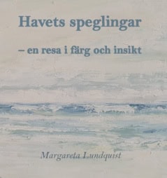 Margareta Lundquist : Havets speglingar