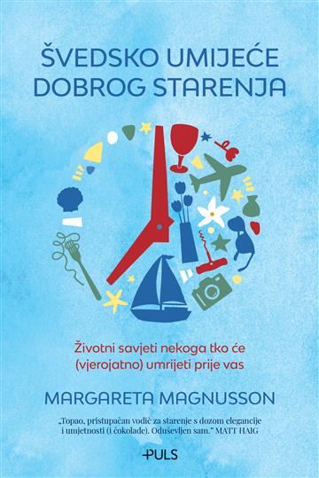 Margareta Magnusson : Švedsko umijeće dobrog starenja