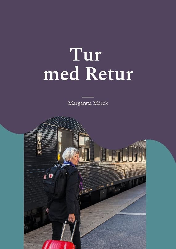 Margareta Mörck : Tur med Retur