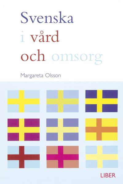 Margareta Olsson : Svenska i vård och omsorg