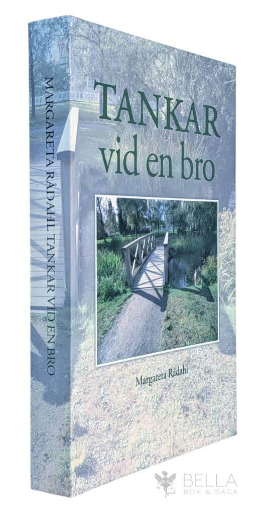 Margareta Rådahl : Tankar vid en bro