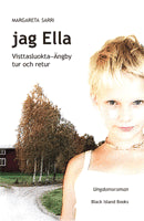 Margareta Sarri : Jag Ella : Visttasluokta - Ängby tur och retur