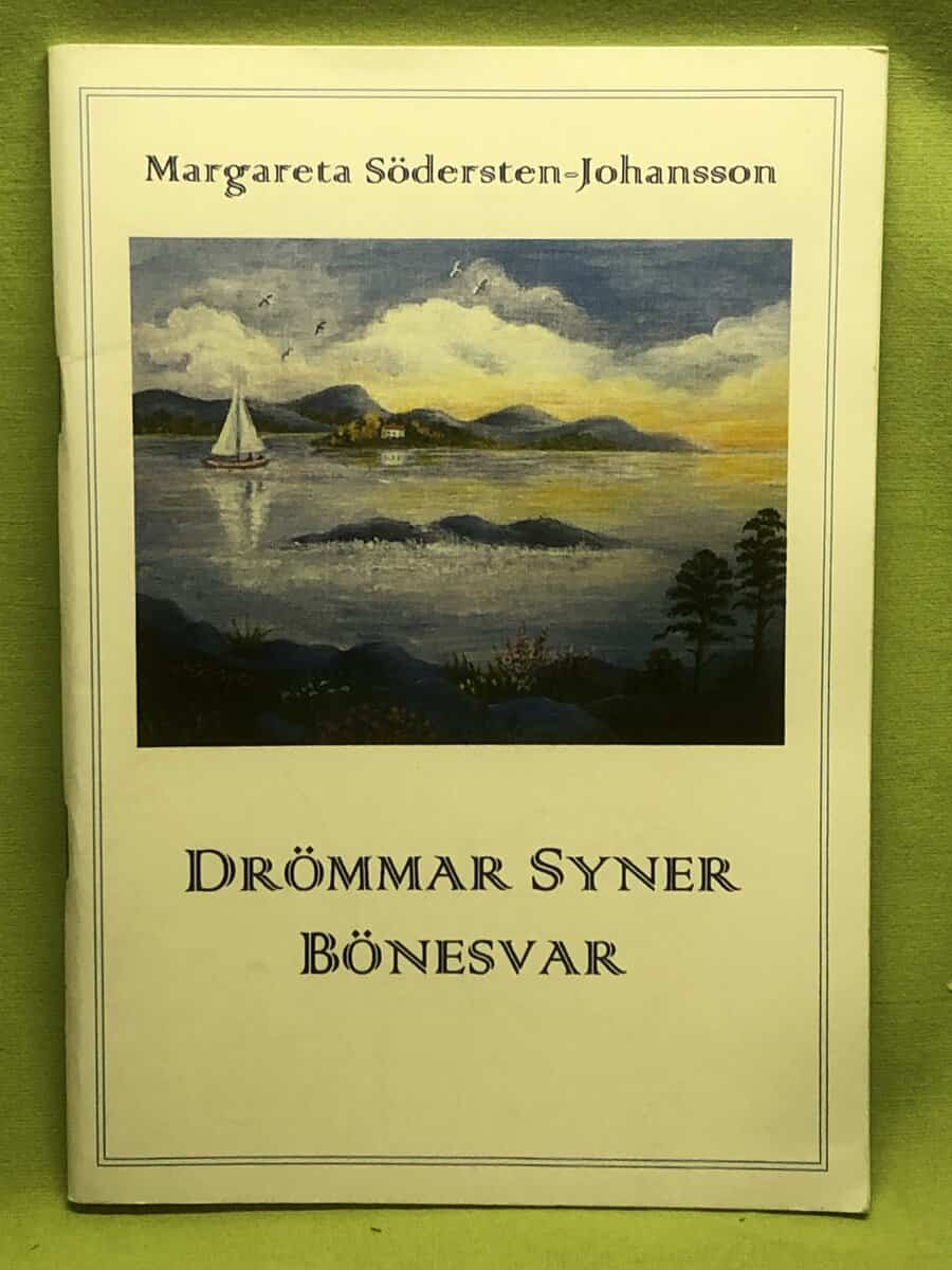 Margareta Södersten-Johansson : Drömmar, syner, bönesvar