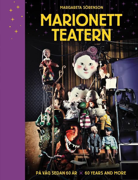 Margareta Sörenson : Marionetteatern : på väg sedan 60 år / Marionetteatern : 60 years and more