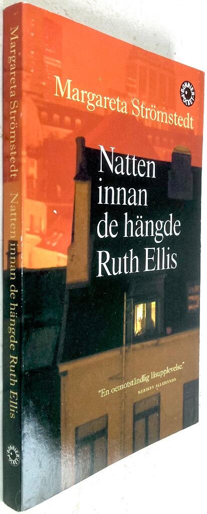 Margareta Strömstedt : Natten innan de hängde Ruth Ellis