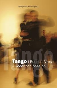 Margareta Westergård : Tango i Buenos Aires