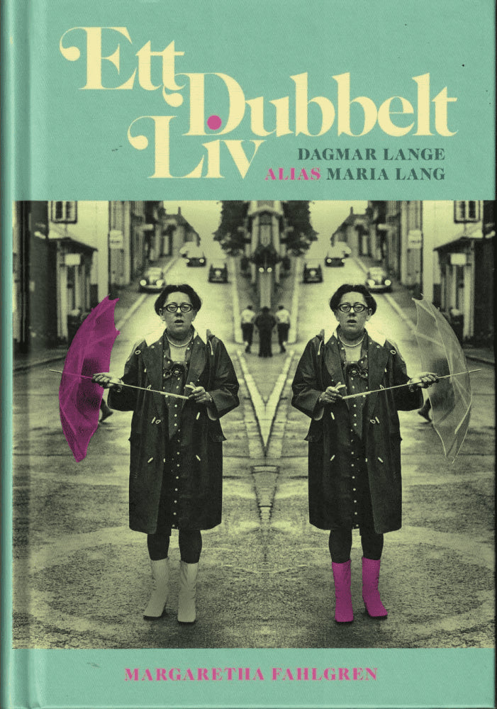 Margaretha Fahlgren : Ett dubbelt  liv