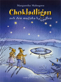 Margaretha Malmgren : Chokladligan och den magiska kristallen