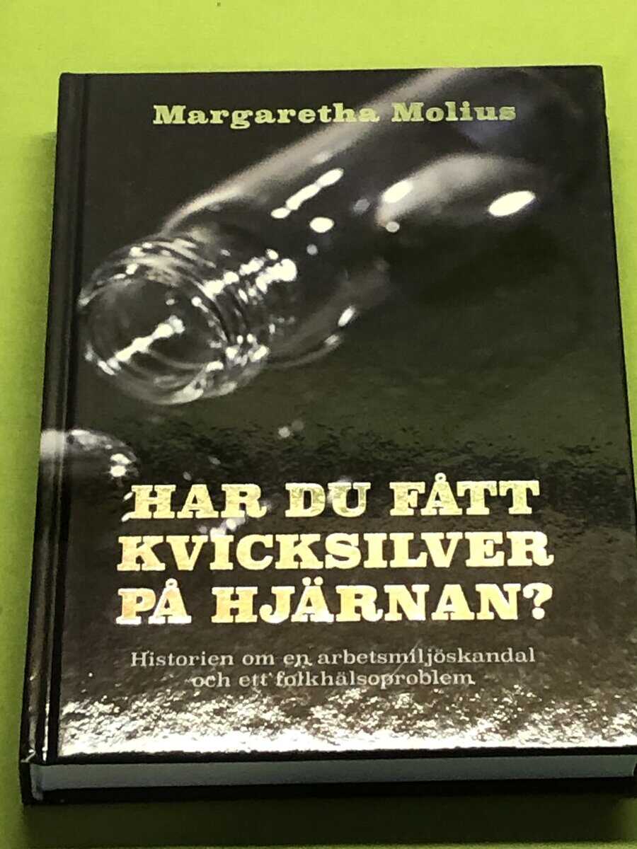 Margaretha Molius : Har du fått kvicksilver på hjärnan?