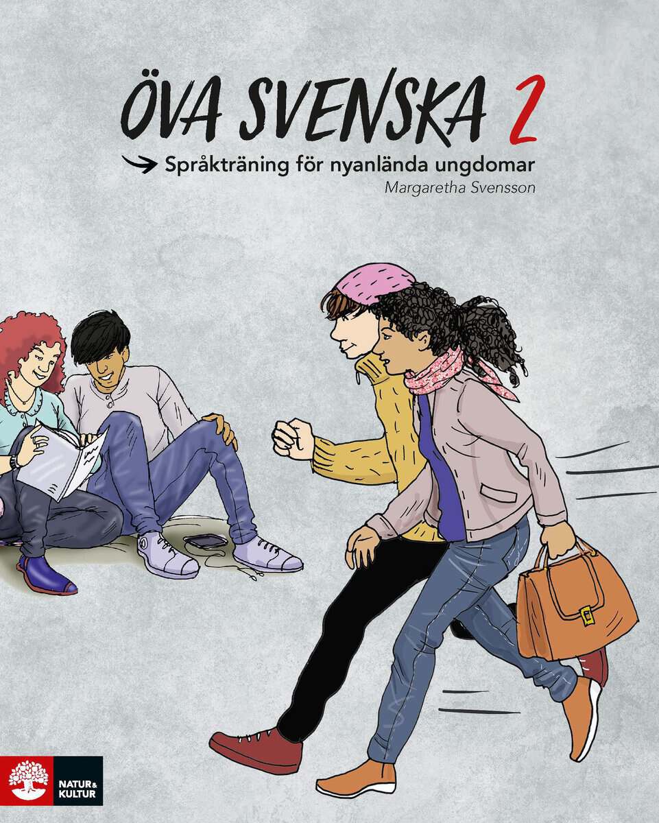 Margaretha Svensson : Öva svenska 2 : språkträning för nyanlända ungdomar