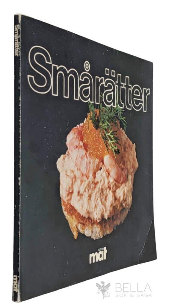 Margaretha Wiking ; Görn Helleblad : Smårätter - Allt om mat