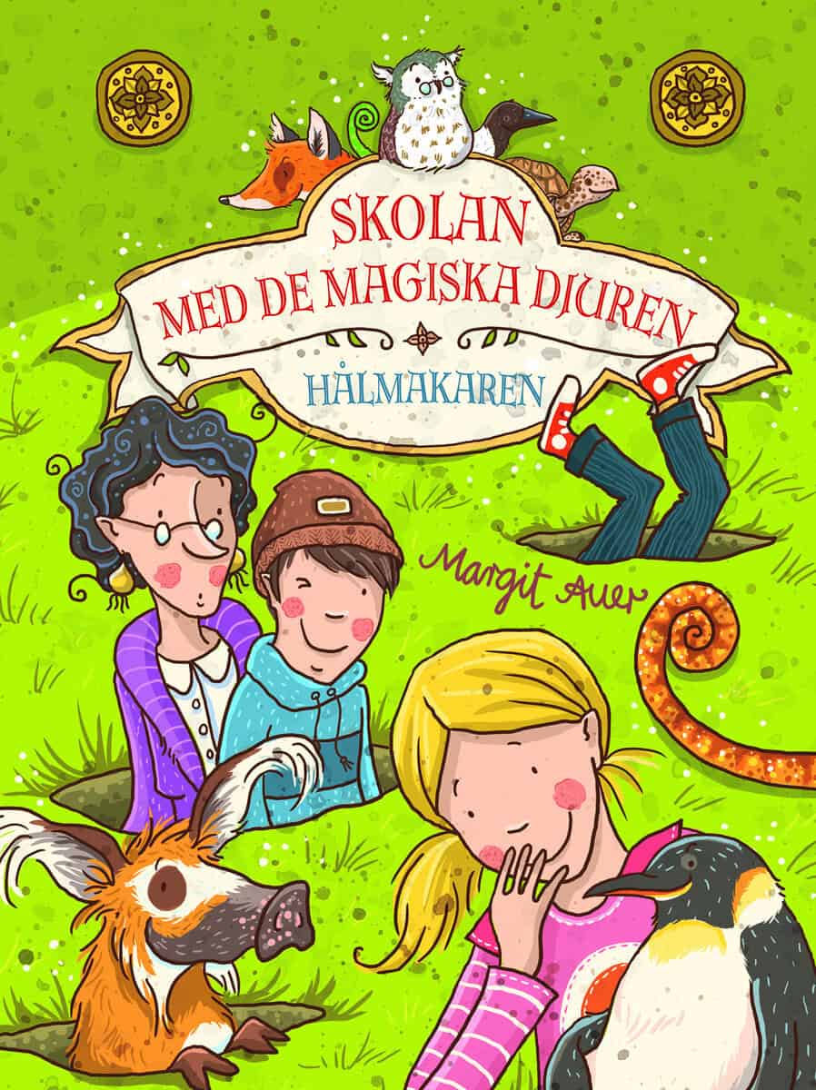 Margit Auer : Skolan med de magiska djuren - Hålmakaren