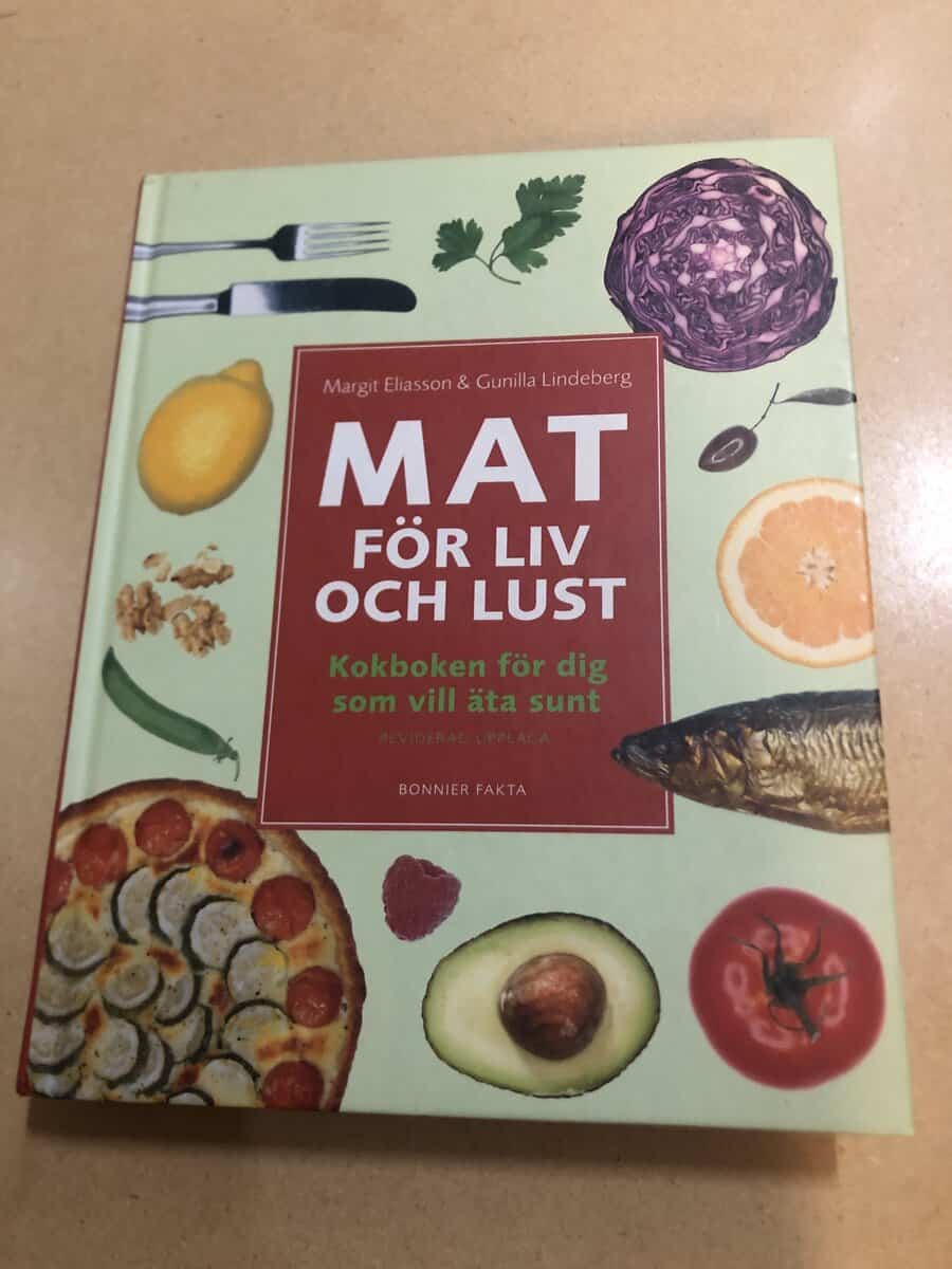 Margit Eliasson : Mat för liv och lust [kokboken för dig som vill äta sunt]