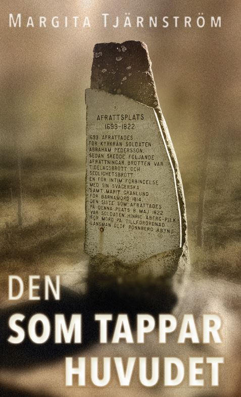 Margita Tjärnström : Den som tappar huvudet