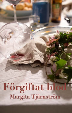Margita Tjärnström : Förgiftat blod