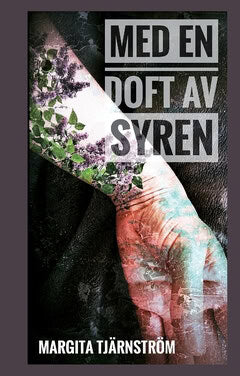Margita Tjärnström : Med en doft av syren