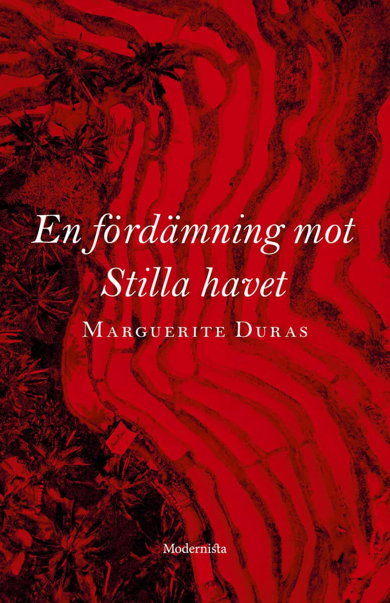 Marguerite Duras : En fördämning mot Stilla havet