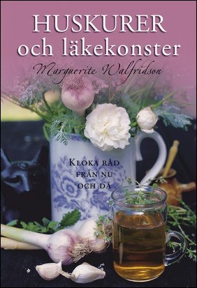 Marguerite Walfridson : Huskurer och läkekonster