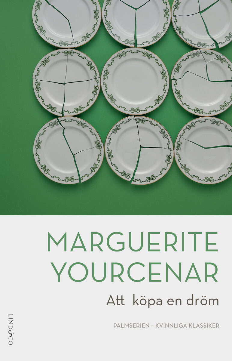 Marguerite Yourcenar : Att köpa en dröm