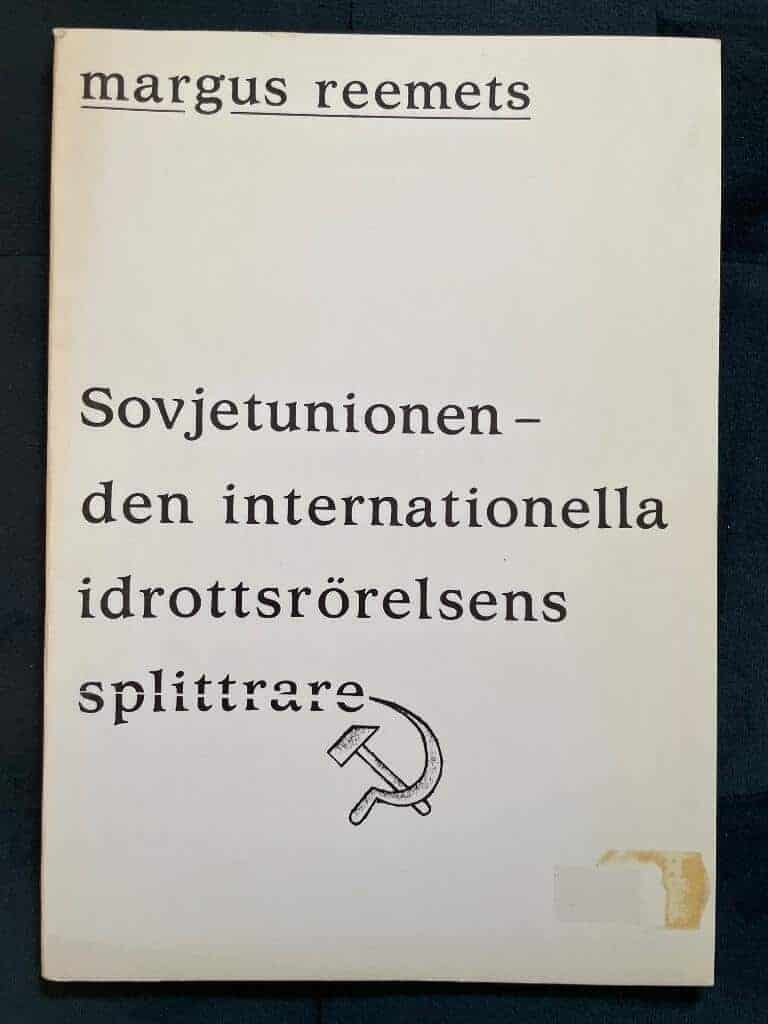 Margus Reemets : Sovjetunionen - den internationella idrottsrörelsens splittrare