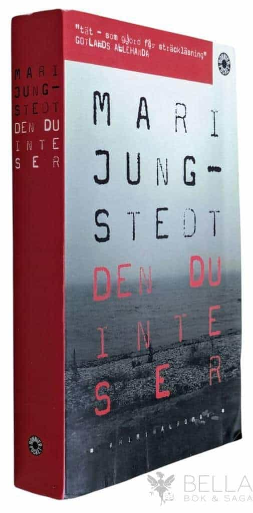 Mari Jungstedt : Den du inte ser