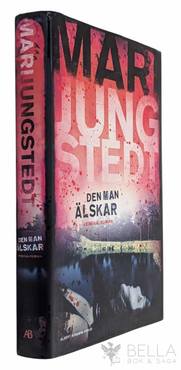 Mari Jungstedt : Den man älskar