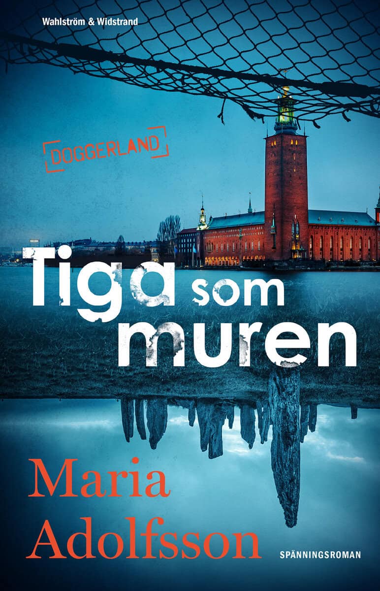 Maria Adolfsson : Tiga som muren