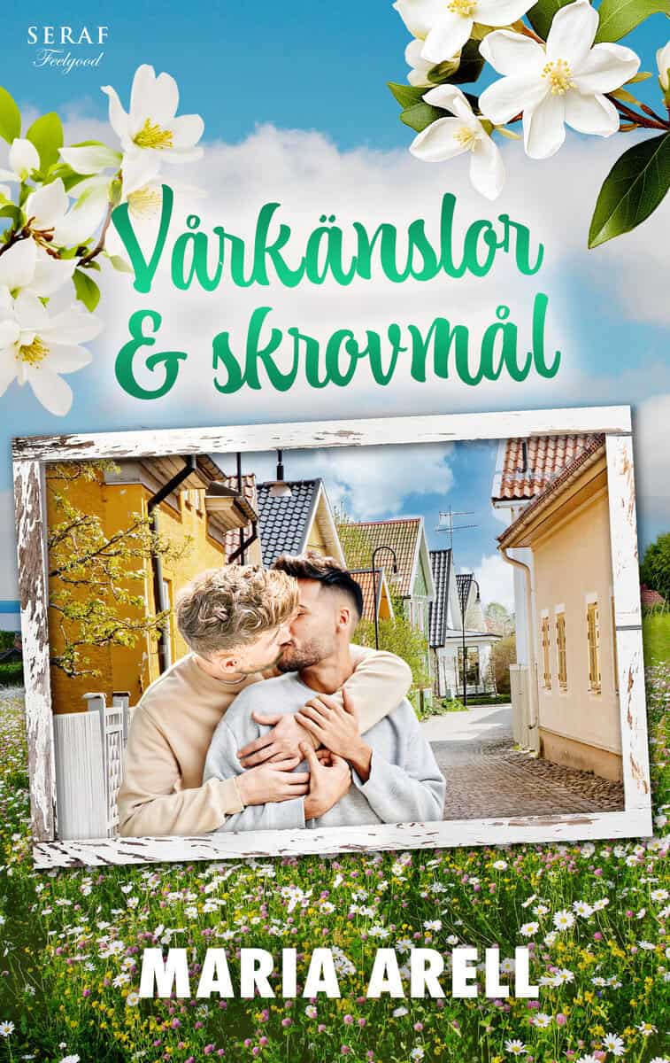 Maria Arell : Vårkänslor & skrovmål