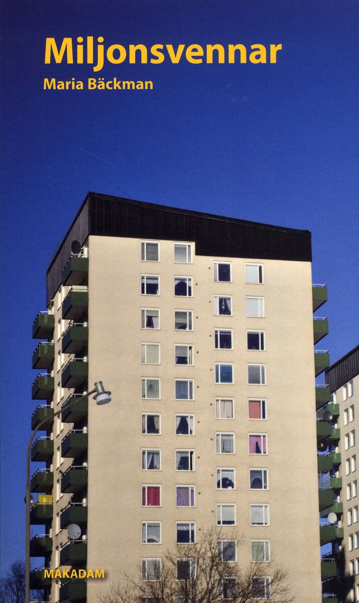 Maria Bäckman : Miljonsvennar : omstridda platser och identiteter