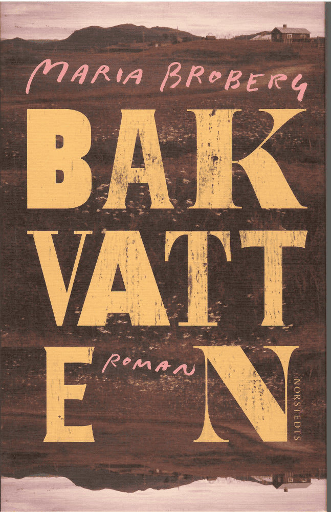Maria Broberg : Bakvatten