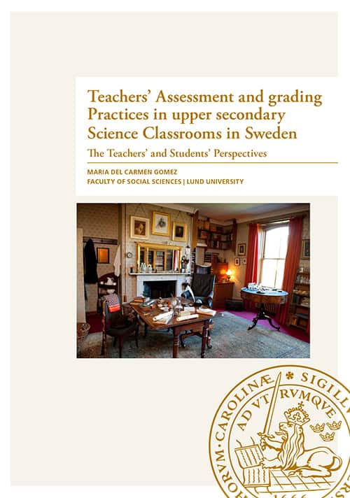 Maria Del Carmen Gomez : Teachers' Assessment and grading Practices in upper secondary Science Classrooms in Sweden