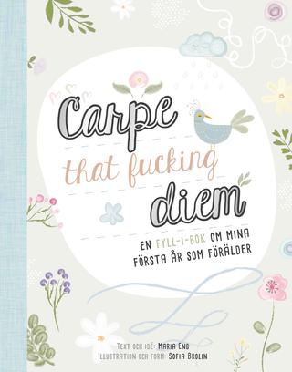 Maria Eng : Carpe that fucking diem