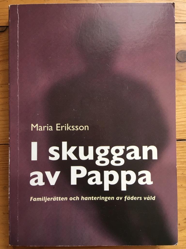 Maria Eriksson : I skuggan av Pappa