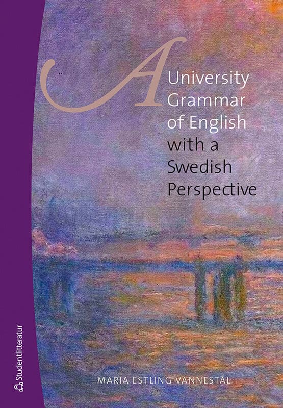 Maria Estling Vannestål : A university grammar of English : with a Swedish perspective