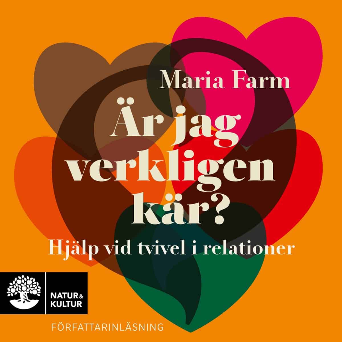 Maria Farm : Är jag verkligen kär? : hjälp vid tvivel i relationer