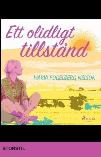 Maria Fogelberg Nelson : Ett olidligt tillstånd : en berättelse om en själs förfall och resning