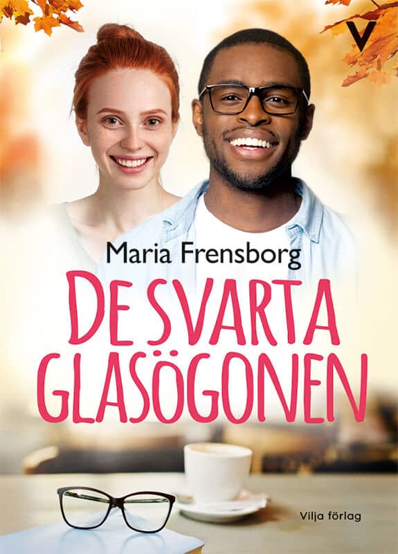 Maria Frensborg : De svarta glasögonen
