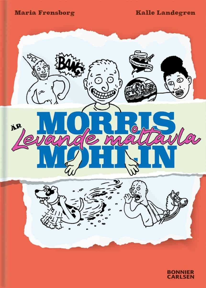 Maria Frensborg : Morris Mohlin är levande måltavla