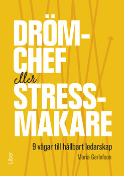 Maria Gerlofson : Drömchef eller stressmakare