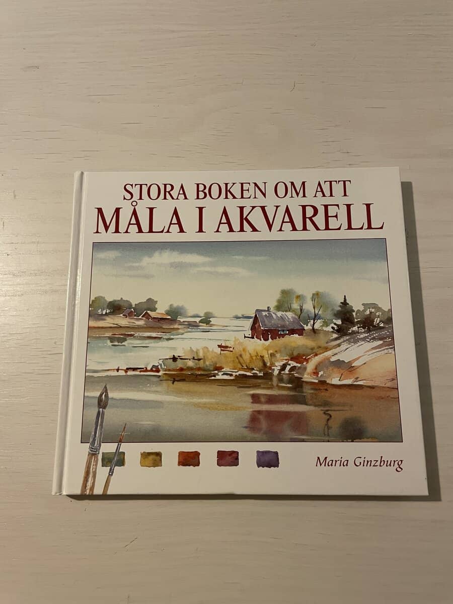 Maria Ginzburg : Stora boken om att måla i akvarell
