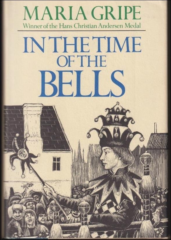 Maria Gripe : In the time of the bells
