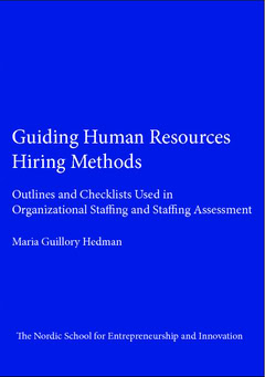 Maria Guillory Hedman : Guiding human resources hiring methods : outlines and checklists used in organizational staffing and staffing assessment