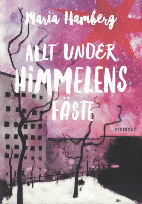 Maria Hamberg : Allt under himmelens fäste