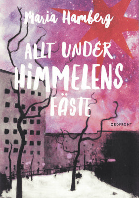 Maria Hamberg : Allt under himmelens fäste