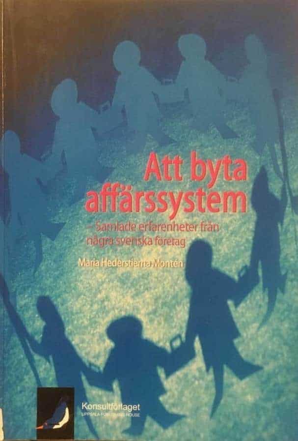 Maria Hederstierna Montén : Att byta affärssystem