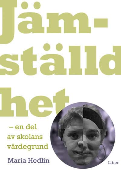 Maria Hedlin : Jämställdhet - en del av skolans värdegrund