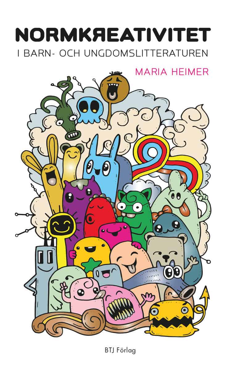 Maria Heimer : Normkreativitet i barn- och ungdomslitteraturen