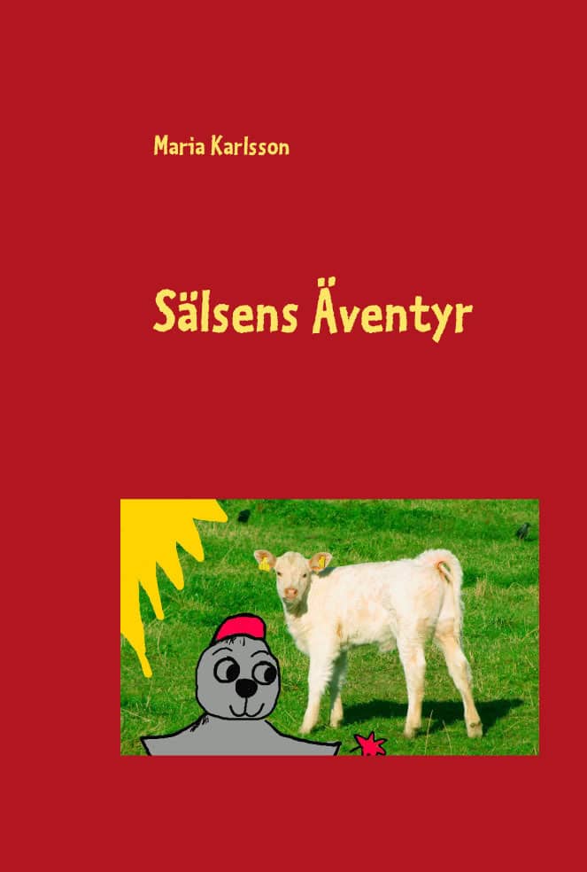 Maria Karlsson : Sälsens äventyr